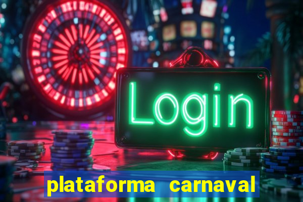 plataforma carnaval de ouro